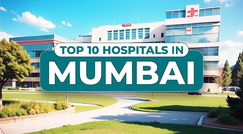 Top 10 Hospitals in Mumbai