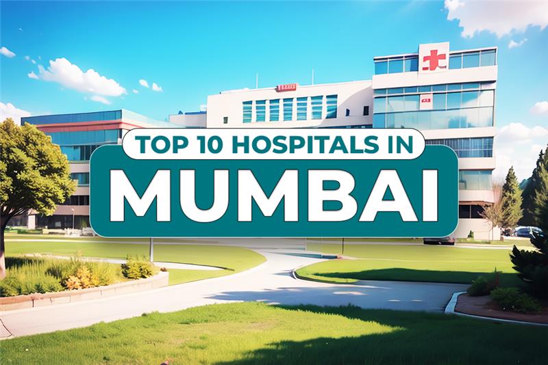 Top 10 Best Hospitals in Mumbai