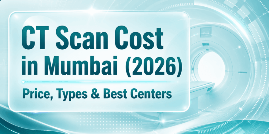 CT Scan Cost in Mumbai