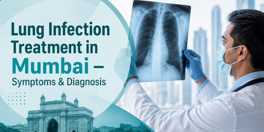 Lung Infection Treatment in Mumbai