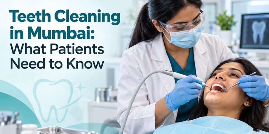Teeth Cleaning in Mumbai